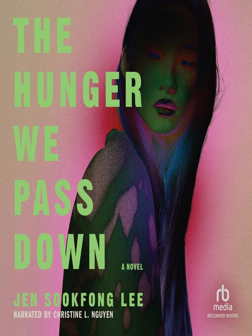 Title details for The Hunger We Pass Down by Jen Sookfong Lee - Available